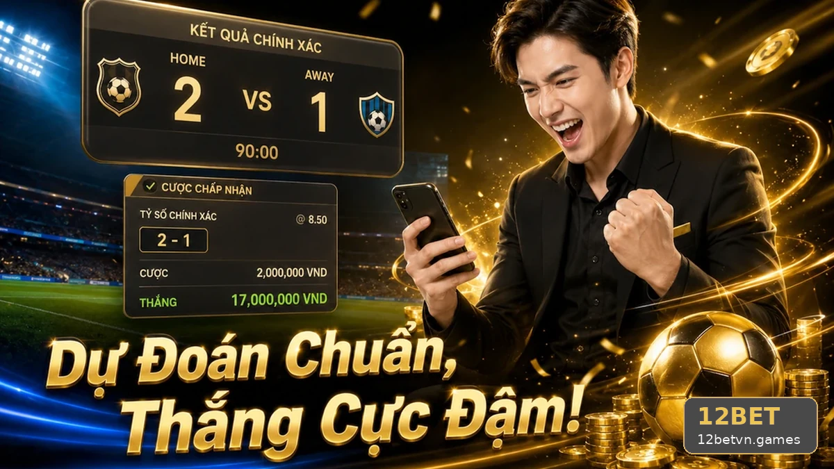 12BETVNGAMES 03 Thể Thao Hồ Sơ Kiểm Chứng — Phân Tích Tỷ Số Bằng Nguồn Tin