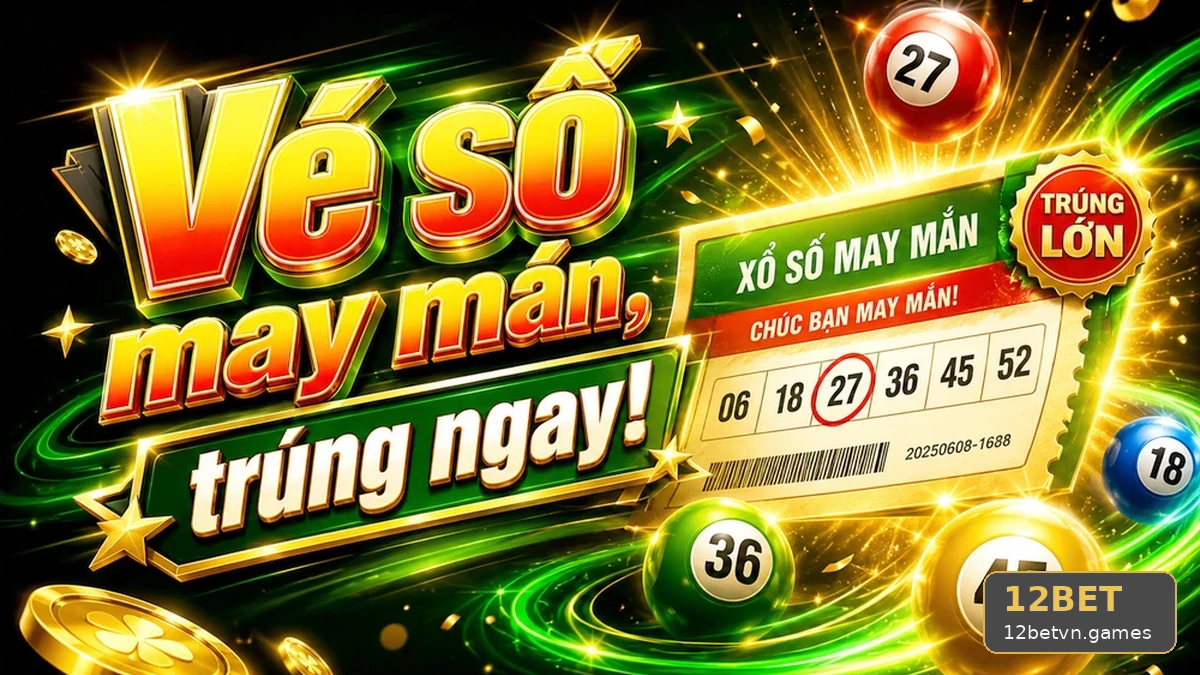 Dò sai mã kỳ quay trên vé số: Ba bước đối chiếu kết quả xổ số 12BET